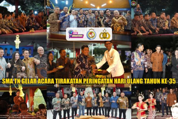 SMA TN Gelar Acara Tirakatan Peringatan Hari Ulang Tahun ke-35 SMA TN Gelar Acara Tirakatan Peringatan Hari Ulang Tahun ke-35