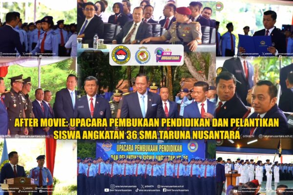 After movie: Upacara Pembukaan Pendidikan dan Pelantikan Siswa Angkatan 36 SMA Taruna Nusantara. After movie: Upacara Pembukaan Pendidikan dan Pelantikan Siswa Angkatan 36 SMA Taruna Nusantara.