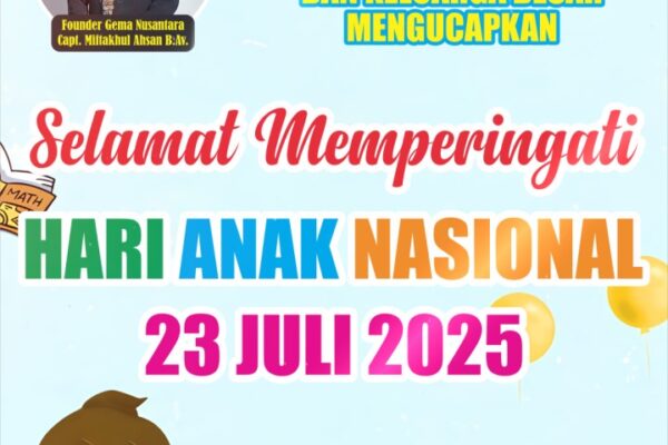 Founder Gema Nusantara Mengucapkan Selamat Memperingati Hari Anak Nasional